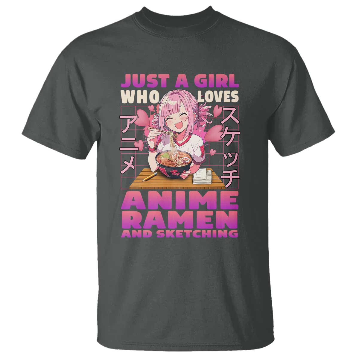 Funny Just A Girl Who Loves Anime Ramen And Sketching T Shirt Otaku Japanese Kawaii Anime Girl