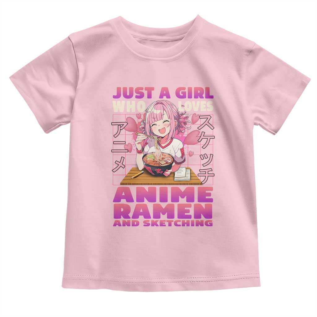 Funny Just A Girl Who Loves Anime Ramen And Sketching Toddler T Shirt Otaku Japanese Kawaii Anime Girl