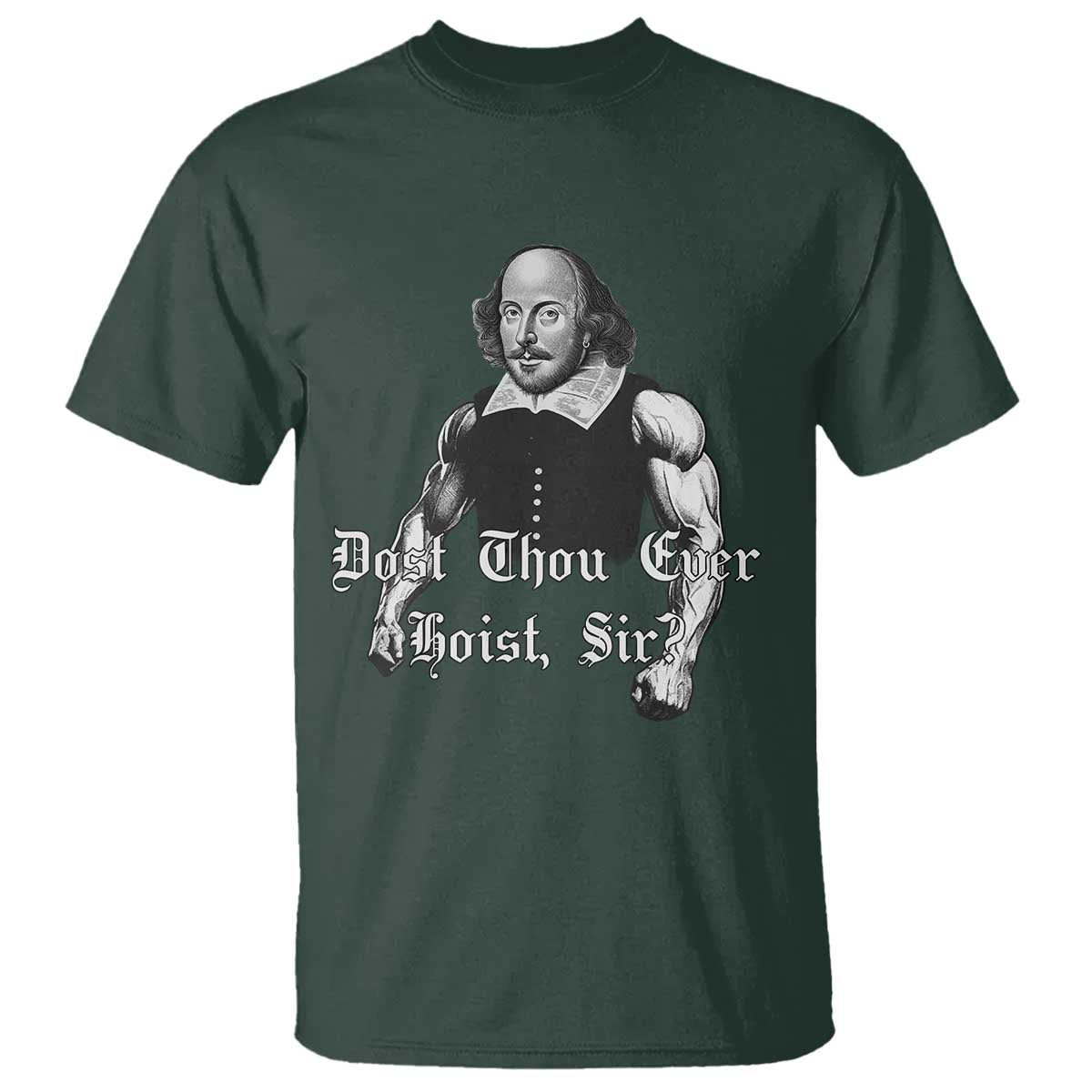 Funny Dost Thou Even Hoist Sir Gym T Shirt