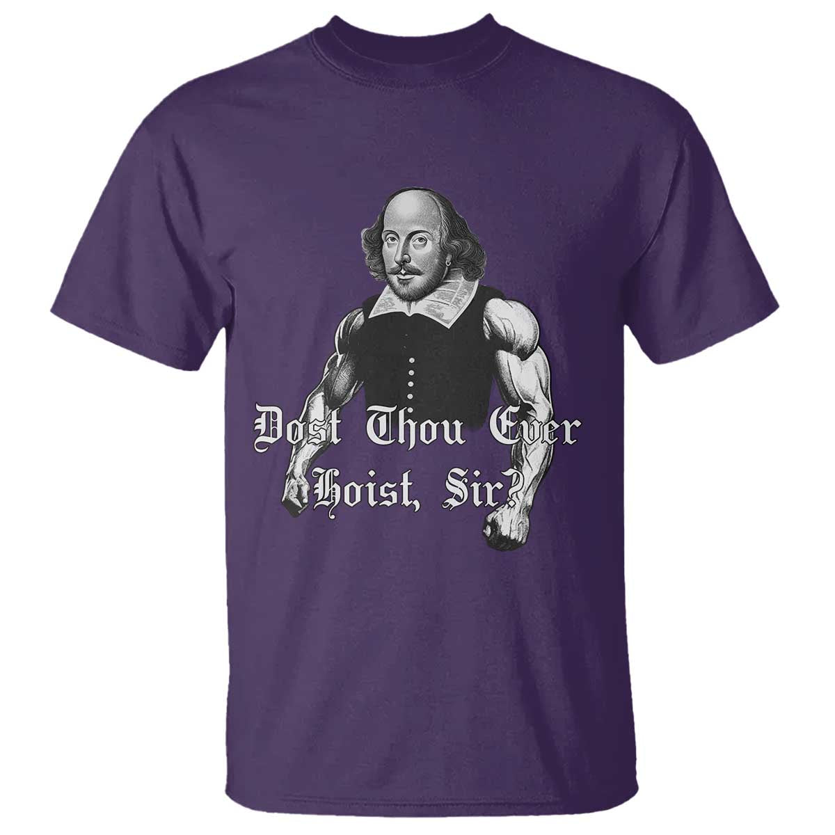 Funny Dost Thou Even Hoist Sir Gym T Shirt
