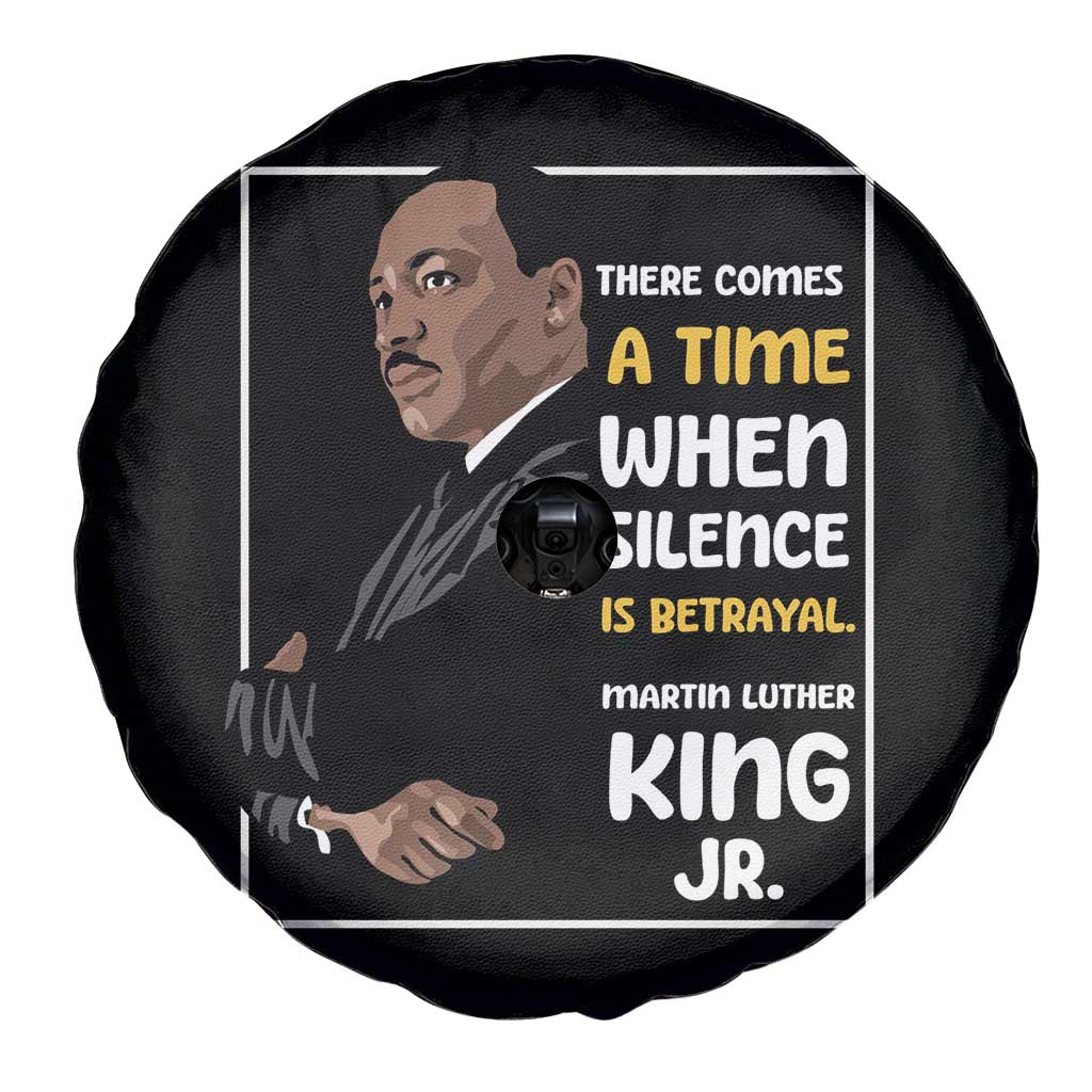 Martin Luther King Jr Quotes Spare Tire Cover There Comes A Time When Silence Is Betrayal MLK Day