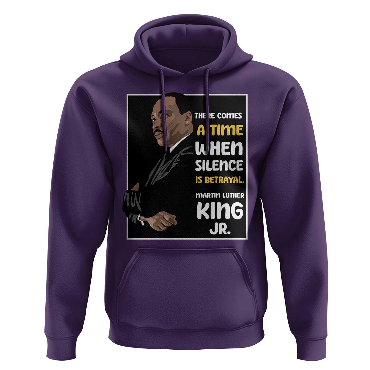 Martin Luther King Jr Quotes Hoodie There Comes A Time When Silence Is Betrayal MLK Day