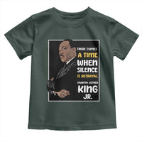 Martin Luther King Jr Quotes Toddler T Shirt There Comes A Time When Silence Is Betrayal MLK Day