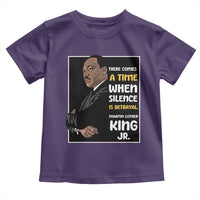 Martin Luther King Jr Quotes Toddler T Shirt There Comes A Time When Silence Is Betrayal MLK Day