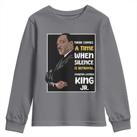 Martin Luther King Jr Quotes Youth Sweatshirt There Comes A Time When Silence Is Betrayal MLK Day