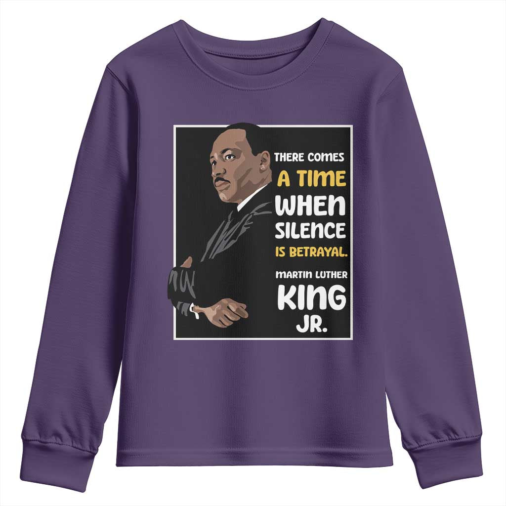 Martin Luther King Jr Quotes Youth Sweatshirt There Comes A Time When Silence Is Betrayal MLK Day