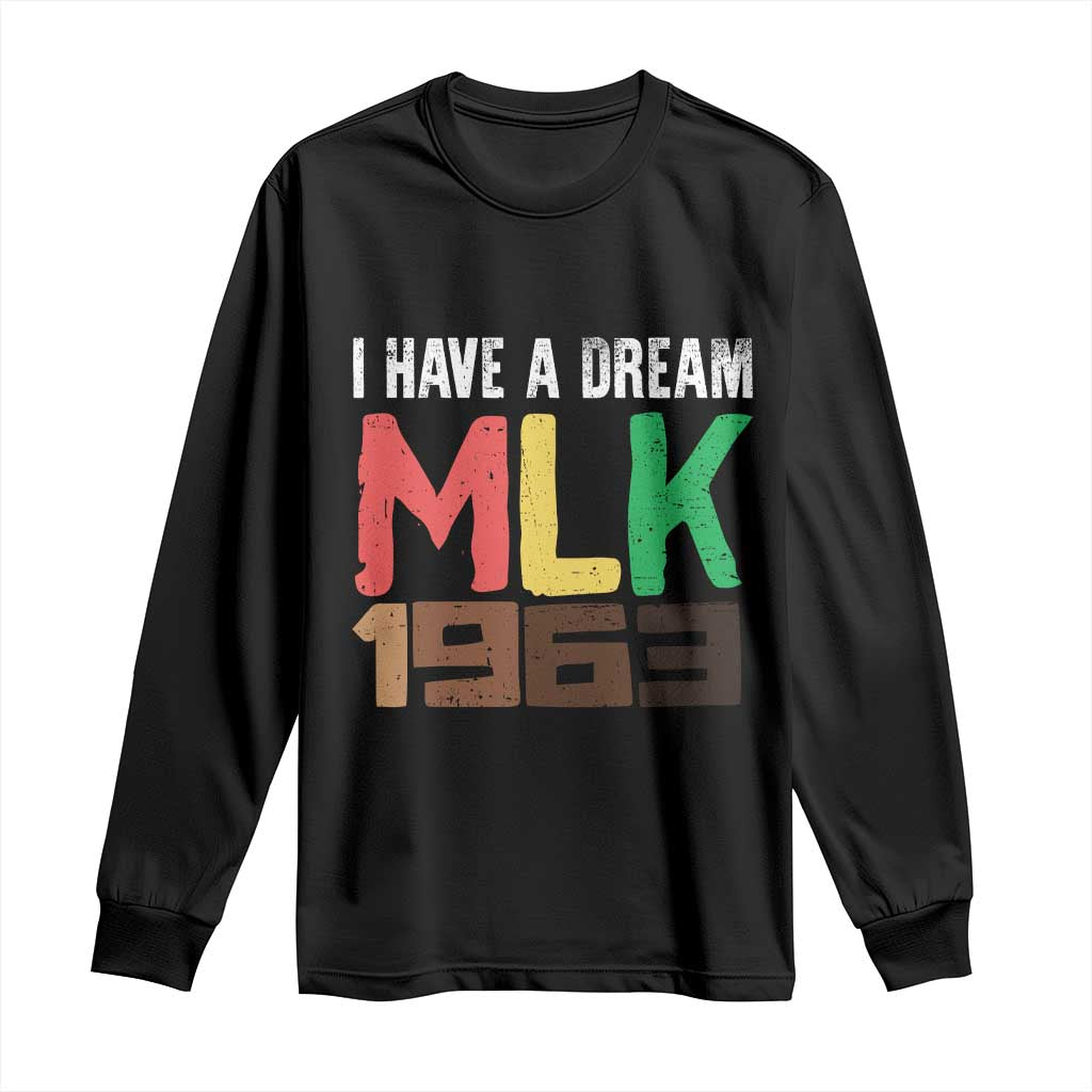 I Have A Dream Martin Luther King Long Sleeve Shirt MLK Day 1963 Speech