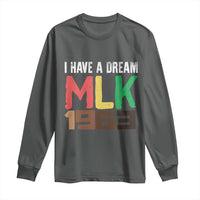 I Have A Dream Martin Luther King Long Sleeve Shirt MLK Day 1963 Speech