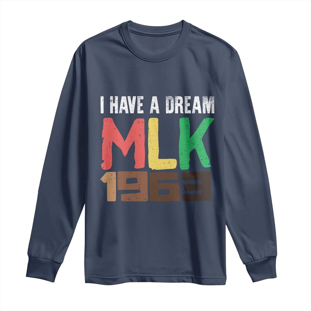 I Have A Dream Martin Luther King Long Sleeve Shirt MLK Day 1963 Speech