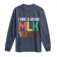 I Have A Dream Martin Luther King Long Sleeve Shirt MLK Day 1963 Speech
