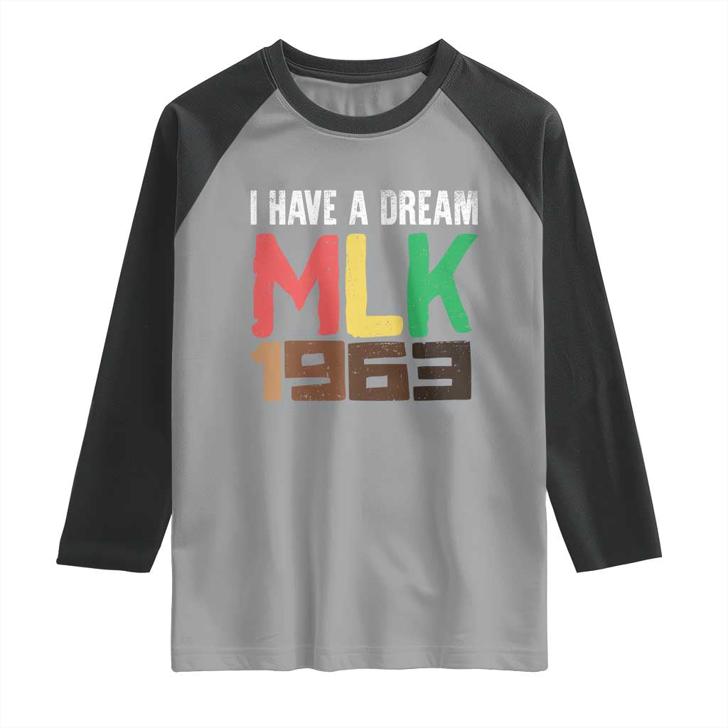 I Have A Dream Martin Luther King Raglan Shirt MLK Day 1963 Speech