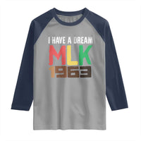 I Have A Dream Martin Luther King Raglan Shirt MLK Day 1963 Speech