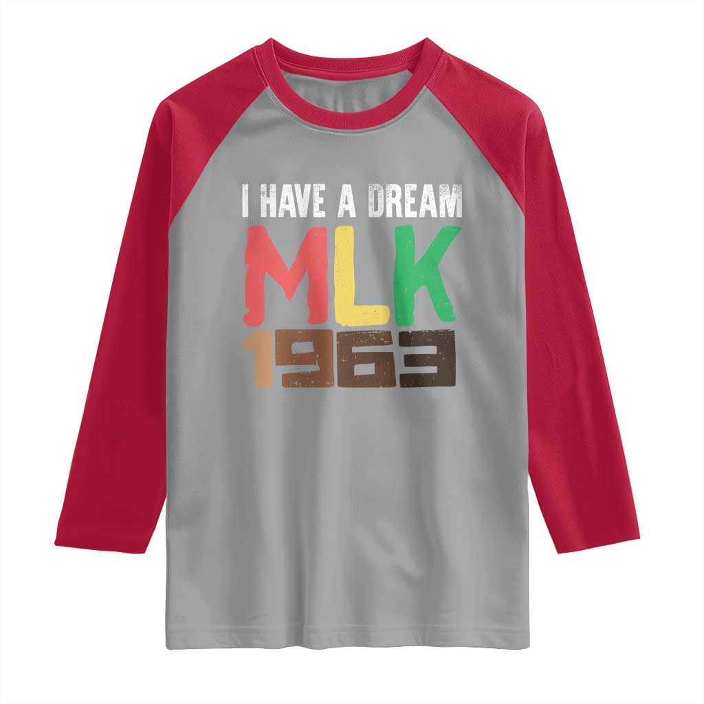 I Have A Dream Martin Luther King Raglan Shirt MLK Day 1963 Speech
