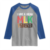 I Have A Dream Martin Luther King Raglan Shirt MLK Day 1963 Speech