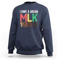 I Have A Dream Martin Luther King Sweatshirt MLK Day 1963 Speech
