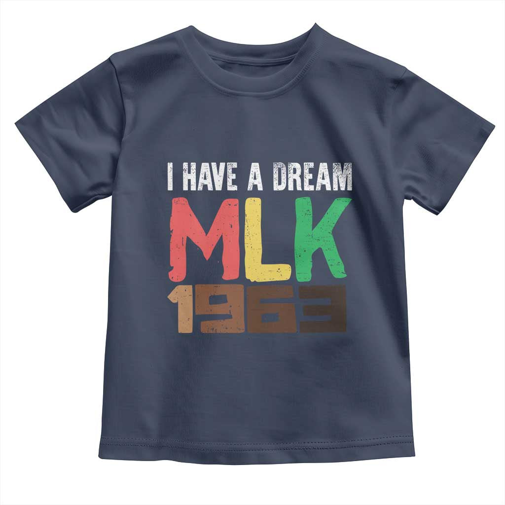 I Have A Dream Martin Luther King Toddler T Shirt MLK Day 1963 Speech