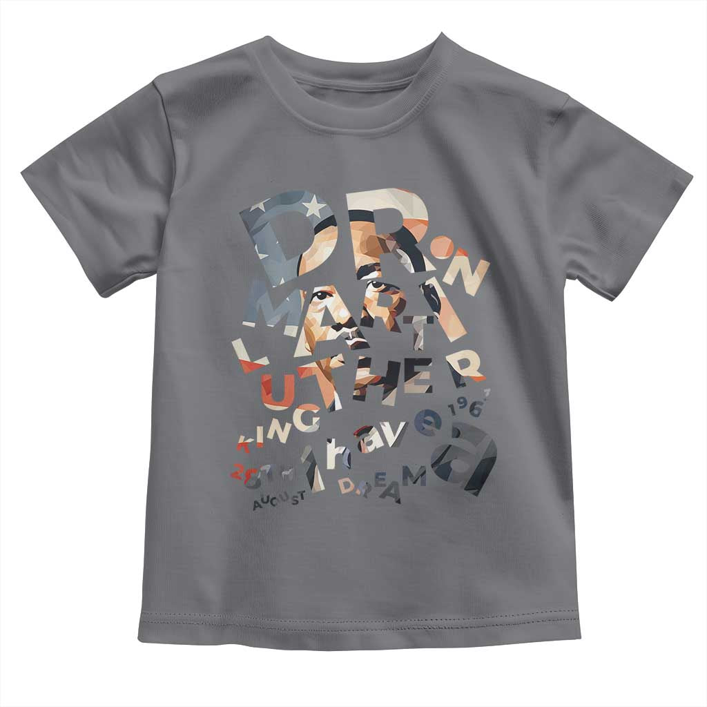 I Have A Dream Dr. Martin Luther King Toddler T Shirt MLK Day 1963