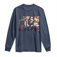 Dream Like King Dr. Martin Luther King Long Sleeve Shirt MLK Day Vintage American Flag