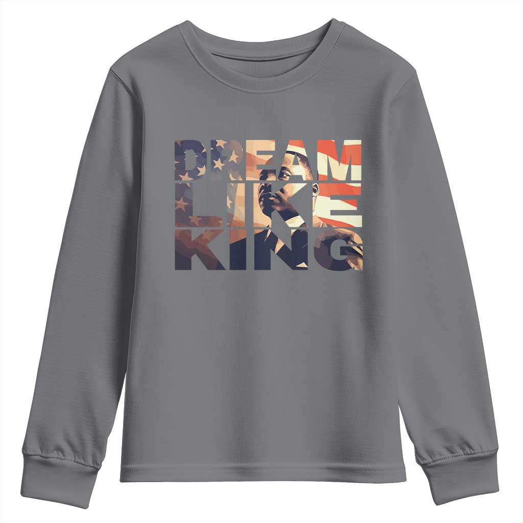 Dream Like King Dr. Martin Luther King Youth Sweatshirt MLK Day Vintage American Flag