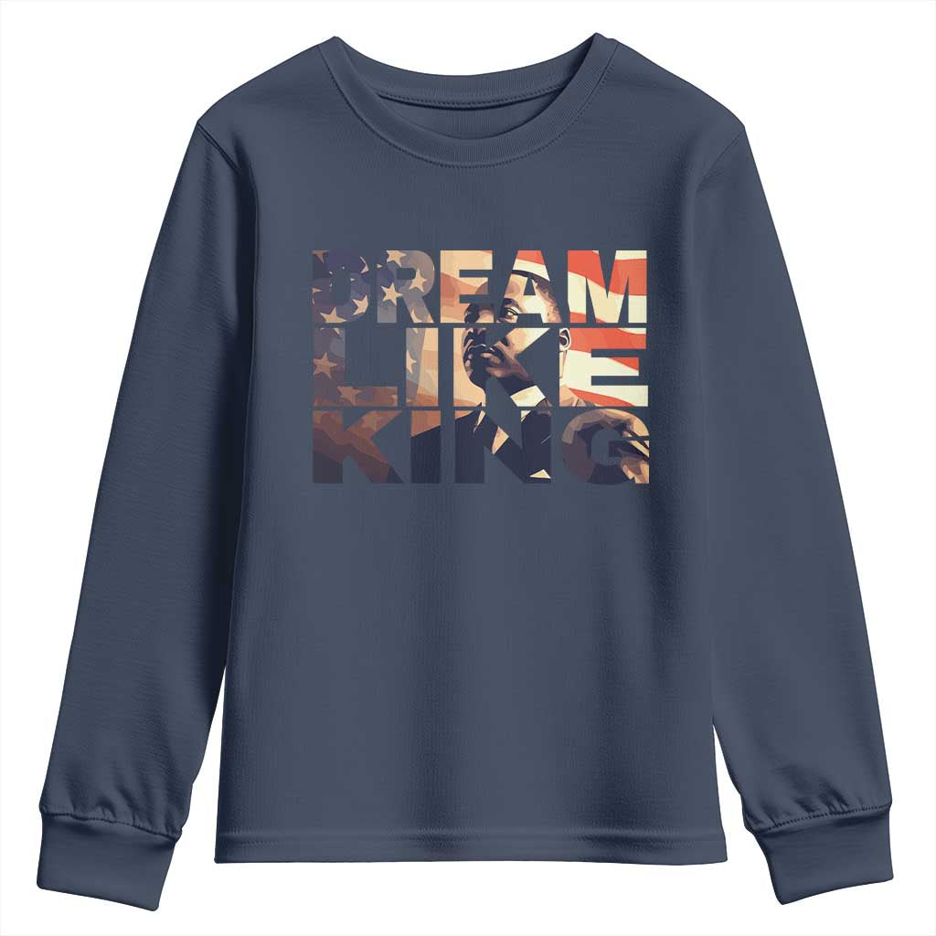 Dream Like King Dr. Martin Luther King Youth Sweatshirt MLK Day Vintage American Flag