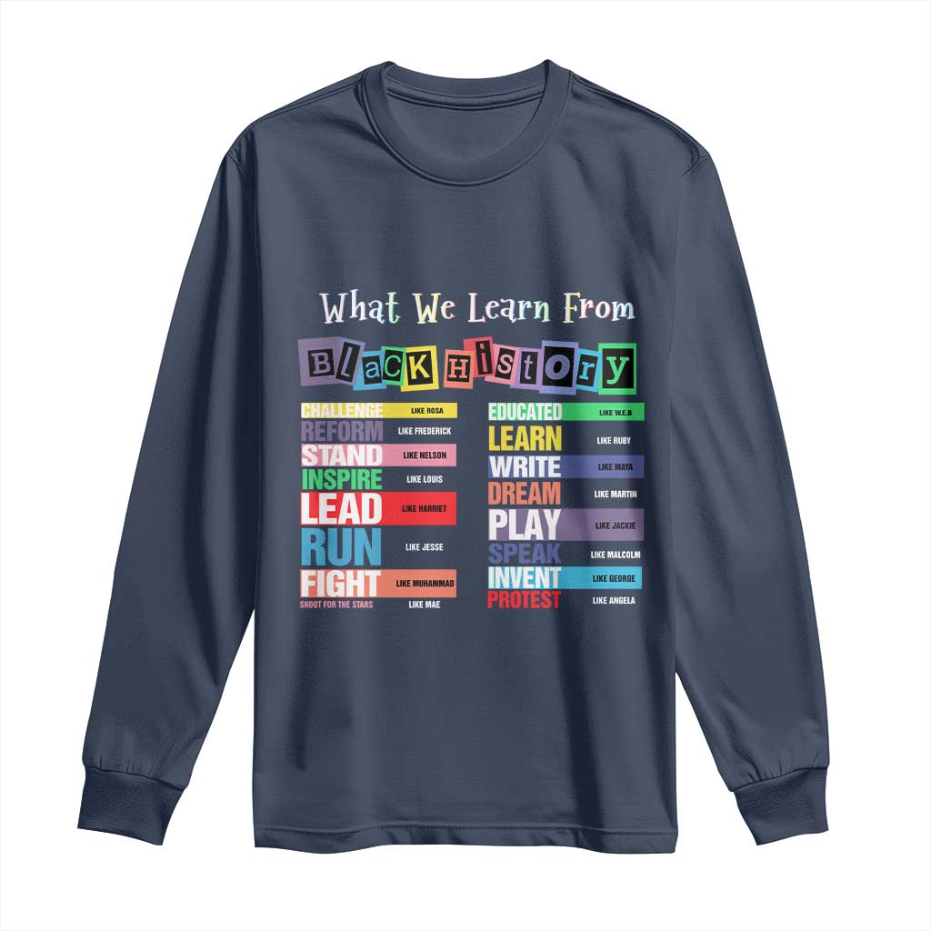 What We Learn From Black History Long Sleeve Shirt African American Pride