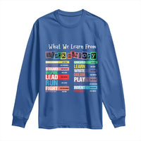 What We Learn From Black History Long Sleeve Shirt African American Pride