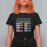 What We Learn From Black History T Shirt For Women African American Pride