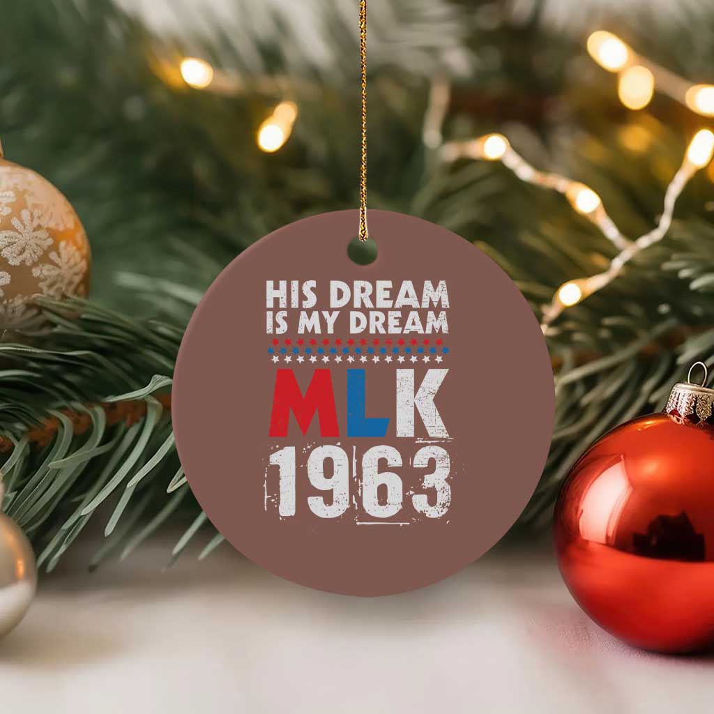 MLK His Dream Is My Dream 1963 Ceramic Ornament