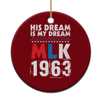 MLK His Dream Is My Dream 1963 Ceramic Ornament