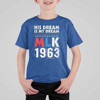 MLK His Dream Is My Dream 1963 T Shirt For Kid