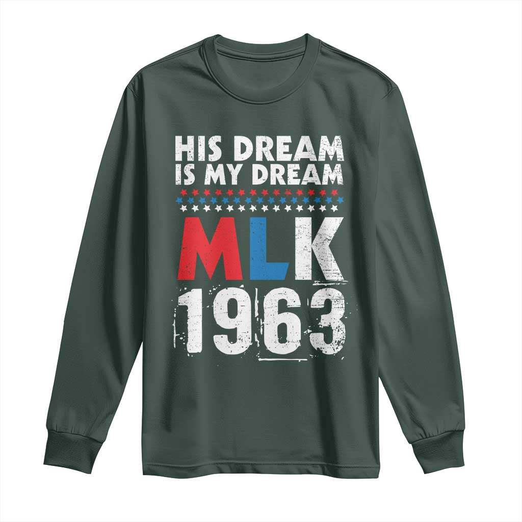 MLK His Dream Is My Dream 1963 Long Sleeve Shirt