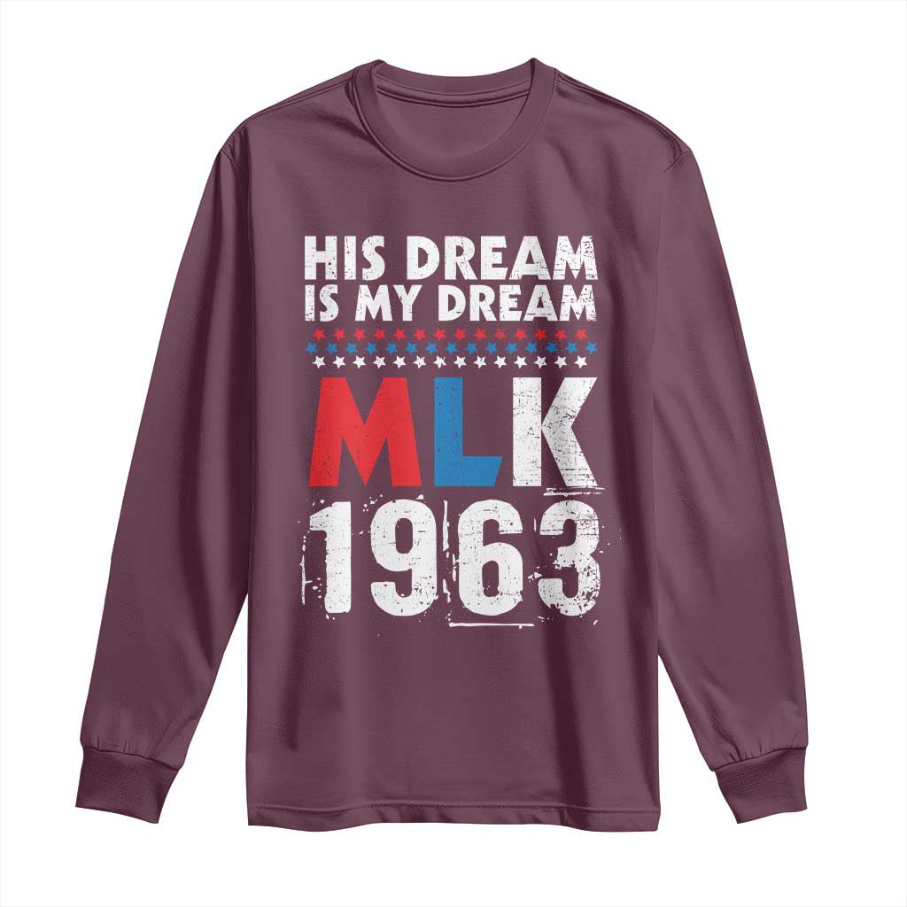 MLK His Dream Is My Dream 1963 Long Sleeve Shirt