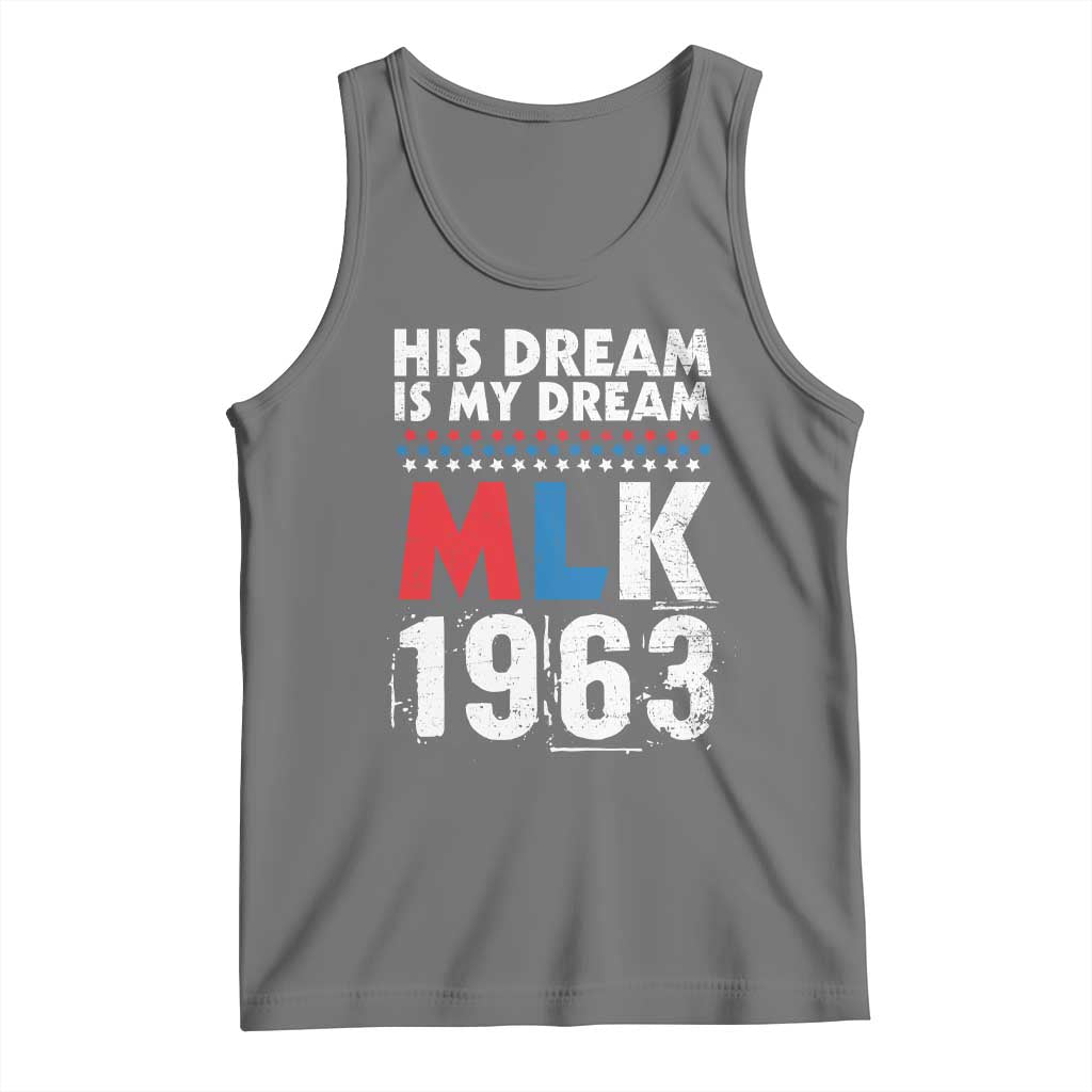 MLK His Dream Is My Dream 1963 Tank Top