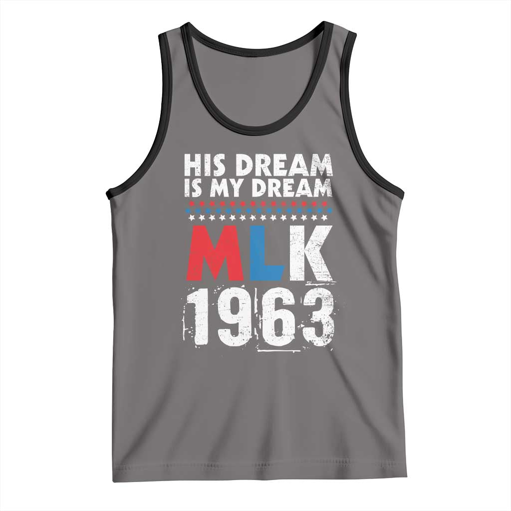 MLK His Dream Is My Dream 1963 Tank Top