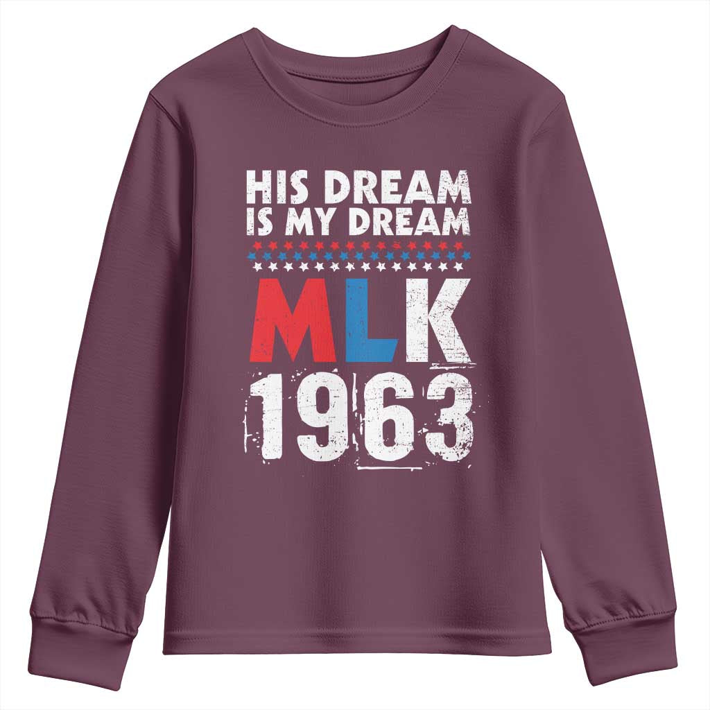 MLK His Dream Is My Dream 1963 Youth Sweatshirt