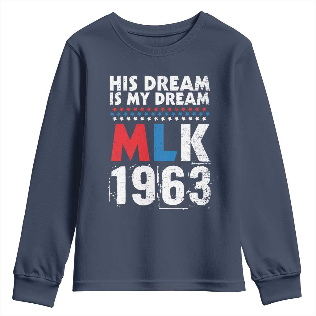 MLK His Dream Is My Dream 1963 Youth Sweatshirt