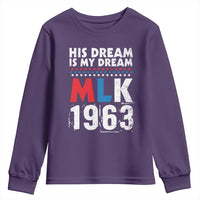 MLK His Dream Is My Dream 1963 Youth Sweatshirt