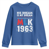 MLK His Dream Is My Dream 1963 Youth Sweatshirt