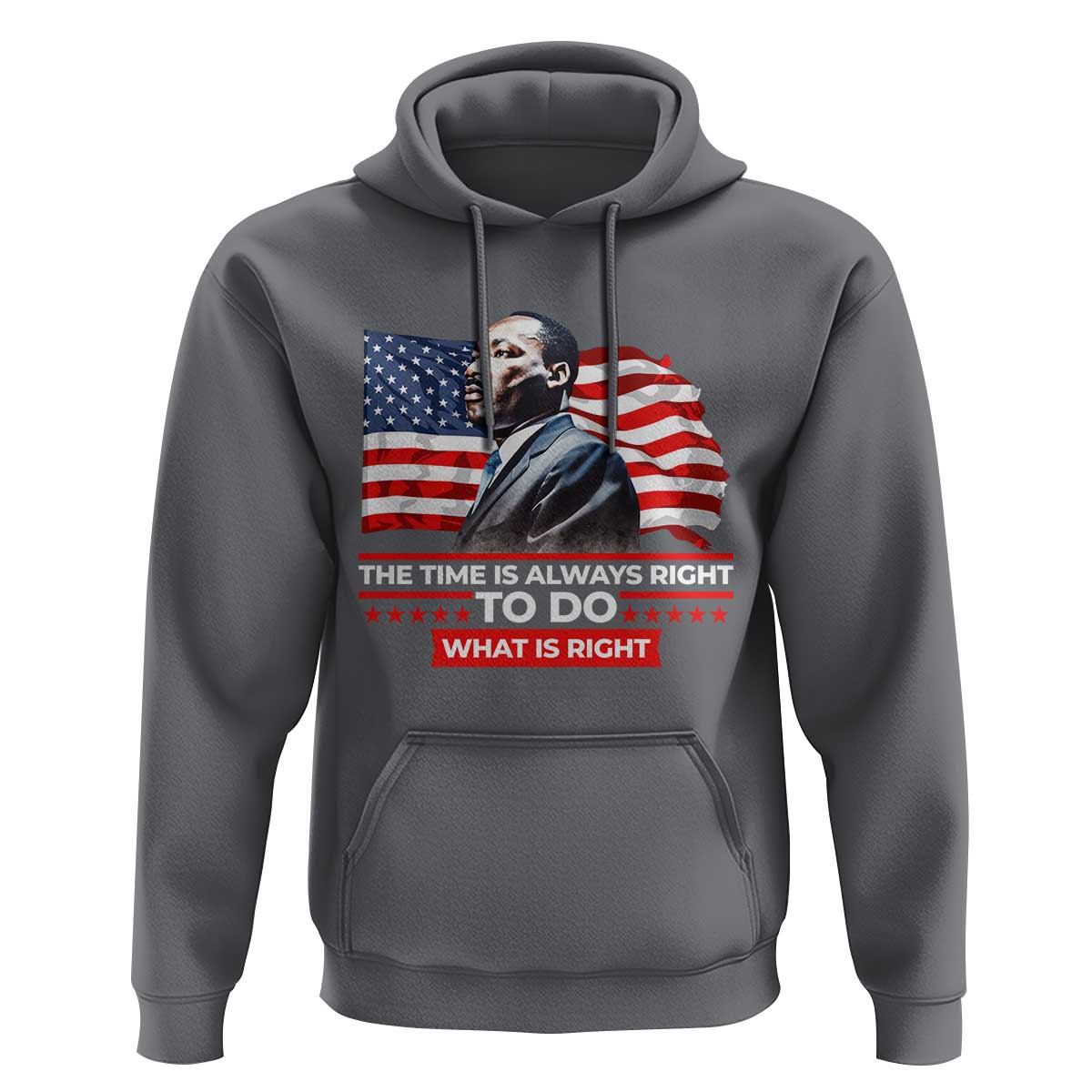 MLK Day The Time Is Always Right To Do What Is Right Hoodie Martin Luther King American Flag Black History Month