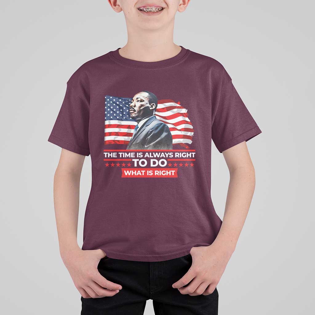 MLK Day The Time Is Always Right To Do What Is Right T Shirt For Kid Martin Luther King American Flag Black History Month