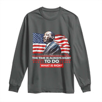 MLK Day The Time Is Always Right To Do What Is Right Long Sleeve Shirt Martin Luther King American Flag Black History Month