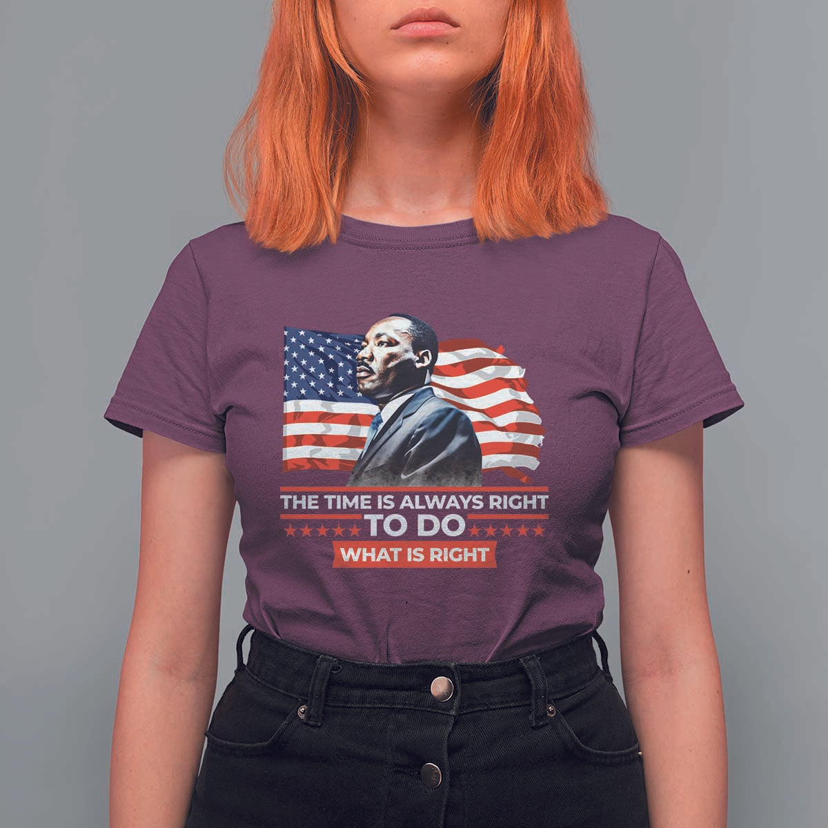 MLK Day The Time Is Always Right To Do What Is Right T Shirt For Women Martin Luther King American Flag Black History Month