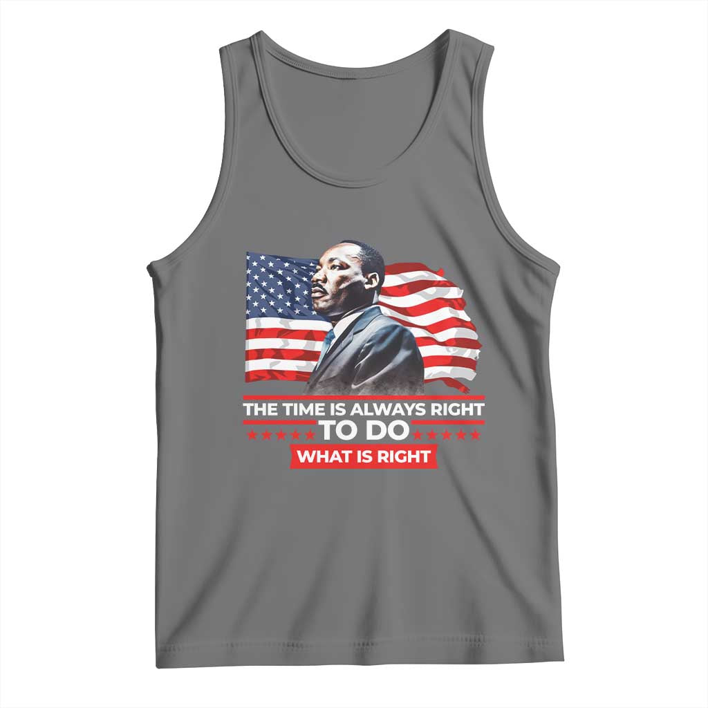 MLK Day The Time Is Always Right To Do What Is Right Tank Top Martin Luther King American Flag Black History Month