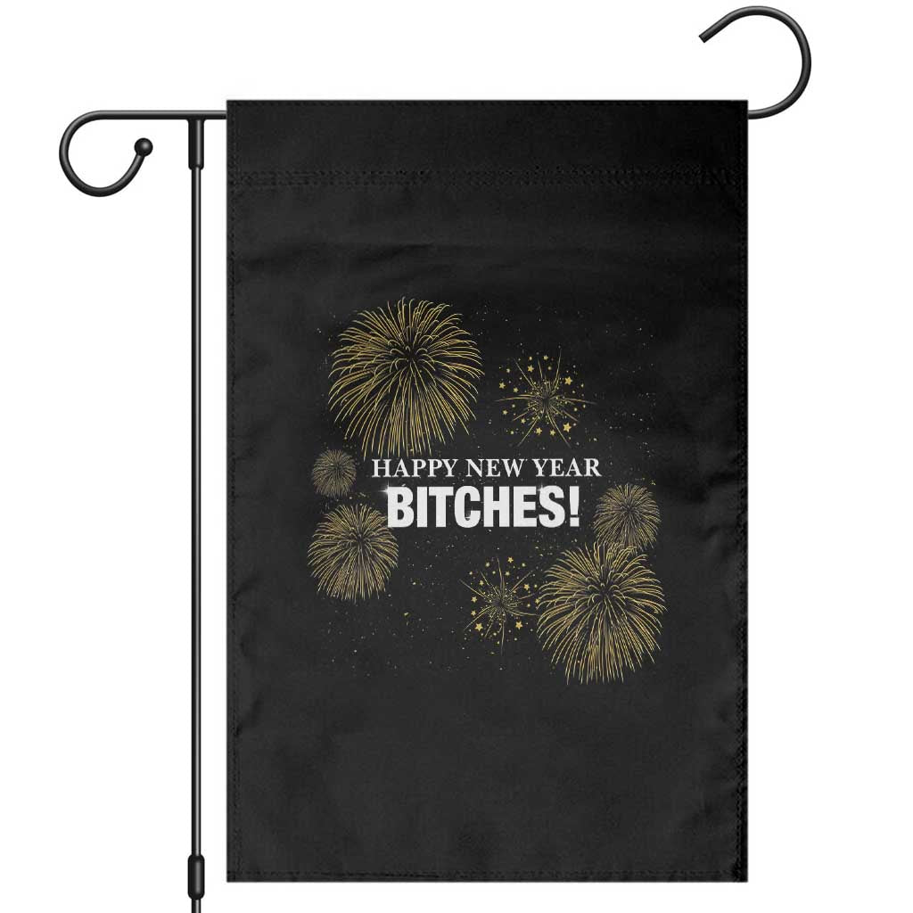 Funny Happy New Year Bitches Garden Flag NYE Party Fireworks - Wonder Print Shop