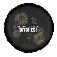 Funny Happy New Year Bitches Spare Tire Cover NYE Party Fireworks - Wonder Print Shop