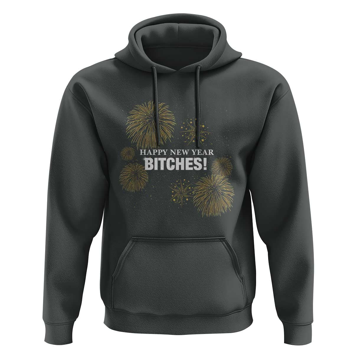 Funny Happy New Year Bitches Hoodie NYE Party Fireworks - Wonder Print Shop