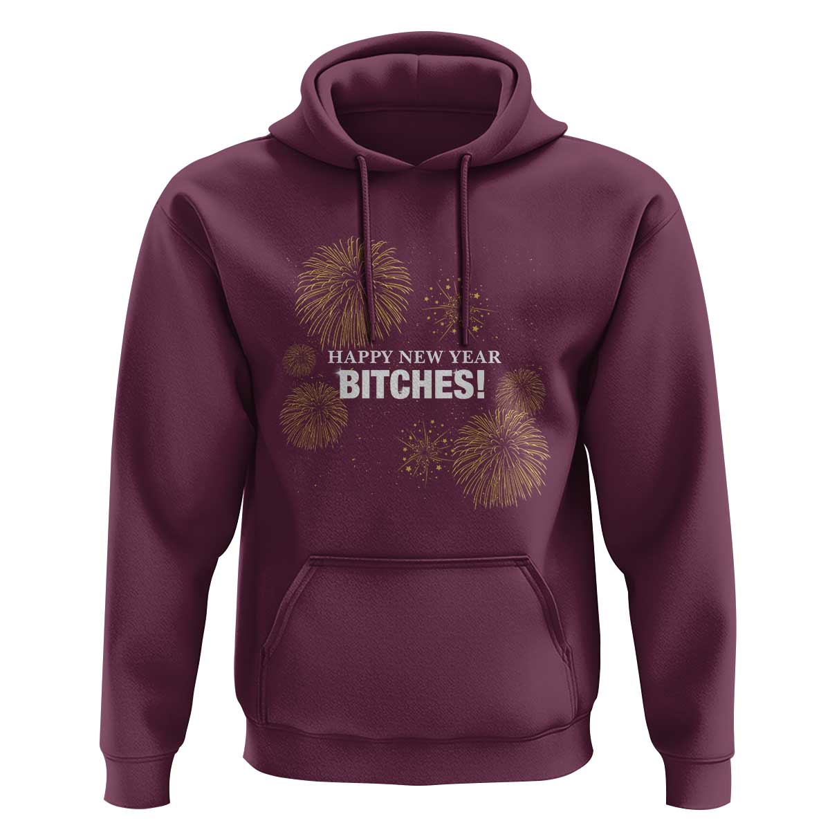 Funny Happy New Year Bitches Hoodie NYE Party Fireworks - Wonder Print Shop