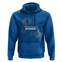 Funny Happy New Year Bitches Hoodie NYE Party Fireworks - Wonder Print Shop