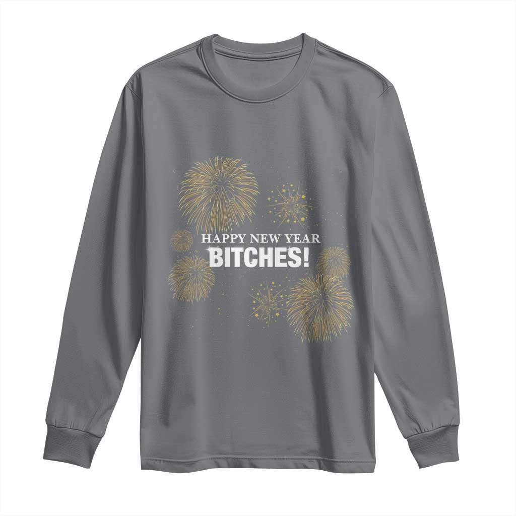 Funny Happy New Year Bitches Long Sleeve Shirt NYE Party Fireworks - Wonder Print Shop