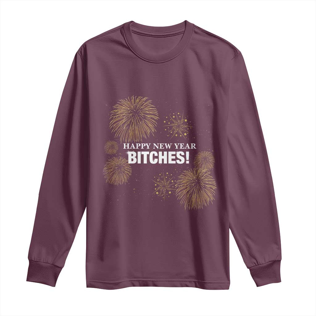 Funny Happy New Year Bitches Long Sleeve Shirt NYE Party Fireworks - Wonder Print Shop